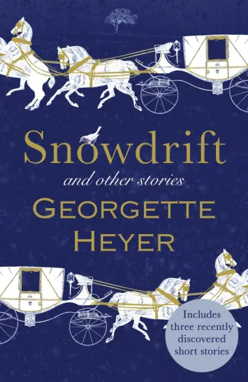 Georgette Heyer - Snowdrift and Other Stories обложка книги