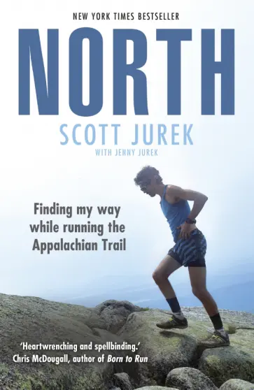 Scott Jurek - North. Finding My Way While Running the Appalachian Trail обложка книги