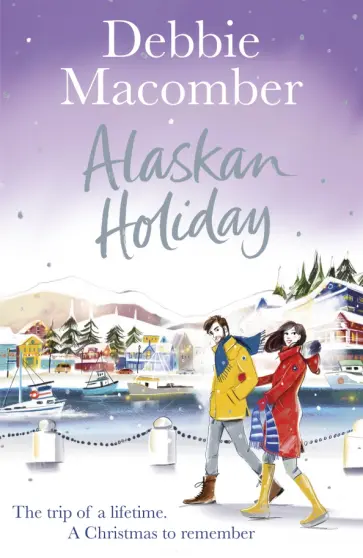 Debbie Macomber - Alaskan Holiday обложка книги