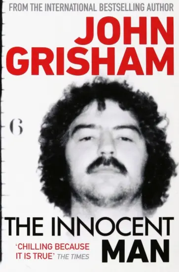 John Grisham - The Innocent Man John Grisham - The Innocent Man обложка книги