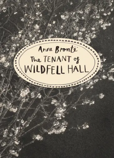 Anne Bronte - The Tenant of Wildfell Hall Anne Bronte - The Tenant of Wildfell Hall обложка книги