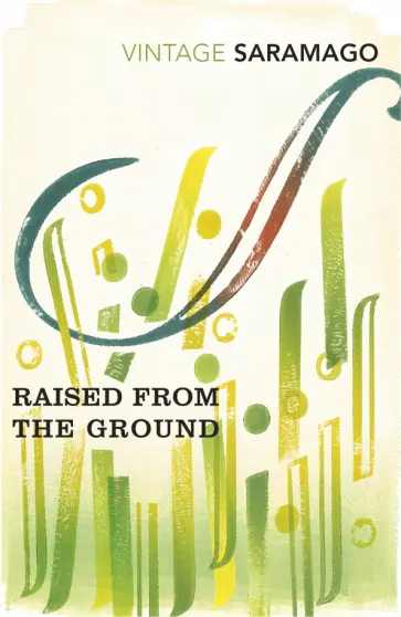 Jose Saramago - Raised from the Ground обложка книги