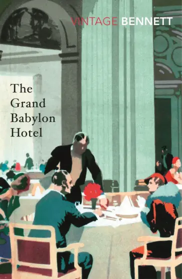 Arnold Bennett - The Grand Babylon Hotel Arnold Bennett - The Grand Babylon Hotel обложка книги