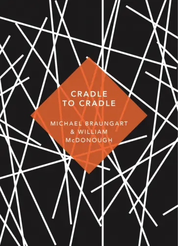 Braungart, McDonough - Cradle to Cradle обложка книги