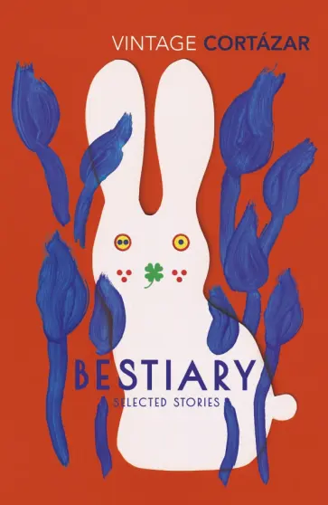 Julio Cortazar - Bestiary. Selected Stories Julio Cortazar - Bestiary. Selected Stories обложка книги