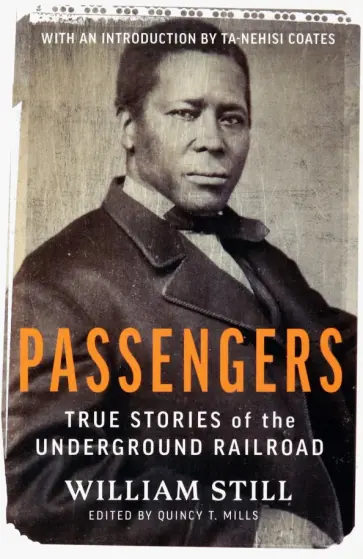 William Still - Passengers. True Stories of the Underground Railroad обложка книги