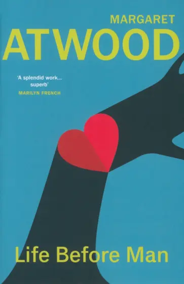 Margaret Atwood - Life Before Man Margaret Atwood - Life Before Man обложка книги