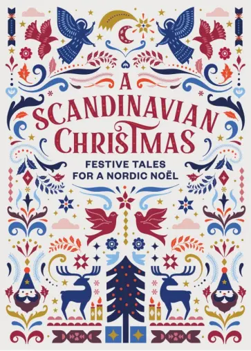 Andersen, Лагерлеф - A Scandinavian Christmas. Festive Tales for a Nordic Noel Andersen, Лагерлеф - A Scandinavian Christmas. Festive Tales for a Nordic Noel обложка книги