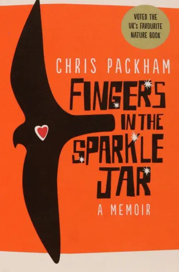 Chris Packham - Fingers in the Sparkle Jar. A Memoir обложка книги