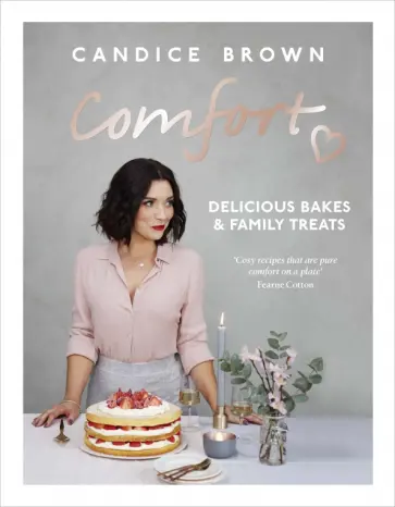 Candice Brown - Comfort. Delicious Bakes and Family Treats обложка книги