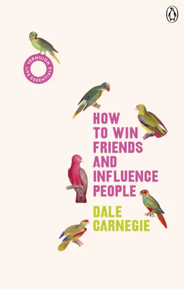 Dale Carnegie - How to Win Friends and Influence People Dale Carnegie - How to Win Friends and Influence People обложка книги