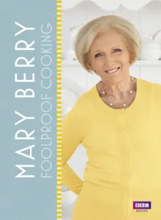 Mary Berry - Foolproof Cooking обложка книги