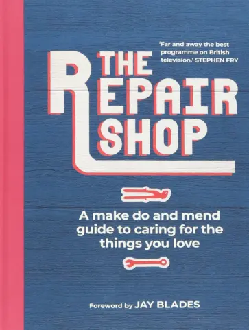 Karen Farrington - The Repair Shop. A Make Do and Mend Handbook обложка книги