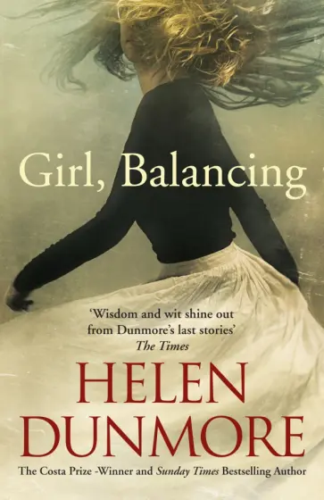 Helen Dunmore - Girl, Balancing Helen Dunmore - Girl, Balancing обложка книги