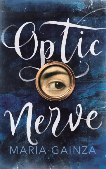 Maria Gainza - Optic Nerve Maria Gainza - Optic Nerve обложка книги