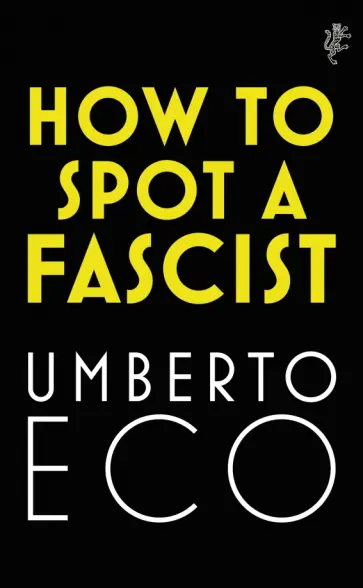 Umberto Eco - How to Spot a Fascist Umberto Eco - How to Spot a Fascist обложка книги