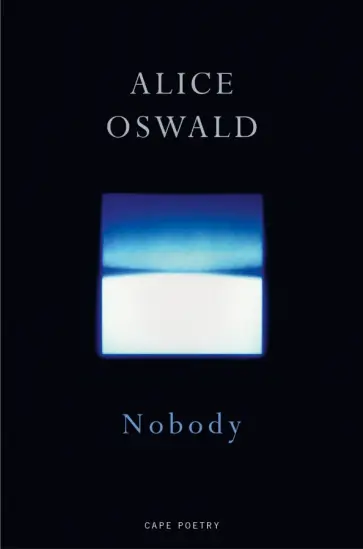 Alice Oswald - Nobody обложка книги