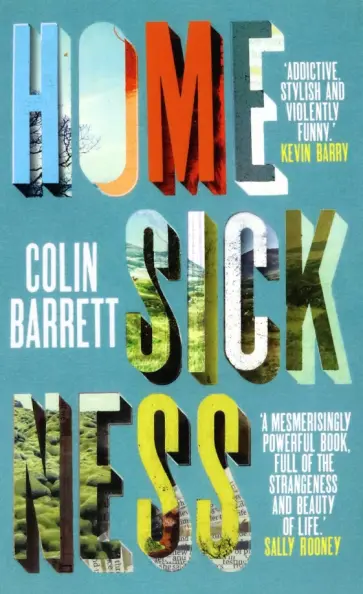 Colin Barrett - Homesickness обложка книги