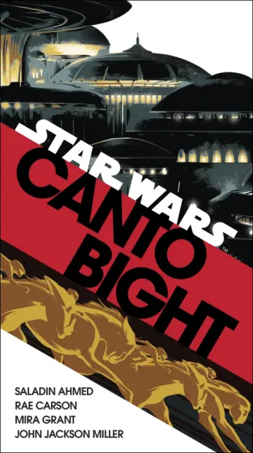 Ahmed, Grant - Canto Bight. Star Wars обложка книги