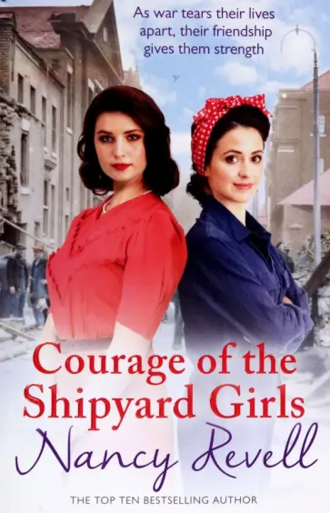 Nancy Revell - Courage of the Shipyard Girls обложка книги