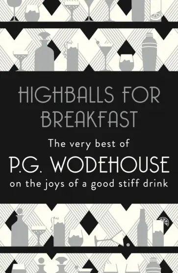 Pelham Wodehouse - Highballs for Breakfast Pelham Wodehouse - Highballs for Breakfast обложка книги