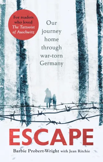 Barbie Probert-Wright - Escape. Our journey home through war-torn Germany обложка книги