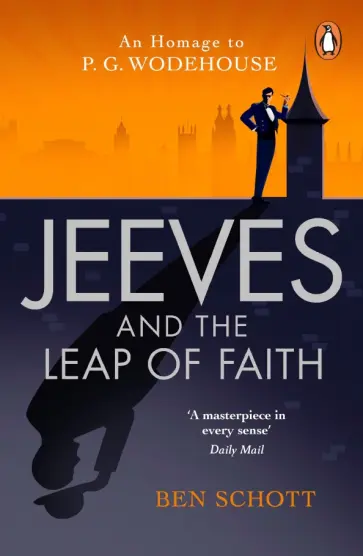 Ben Schott - Jeeves and the Leap of Faith Ben Schott - Jeeves and the Leap of Faith обложка книги