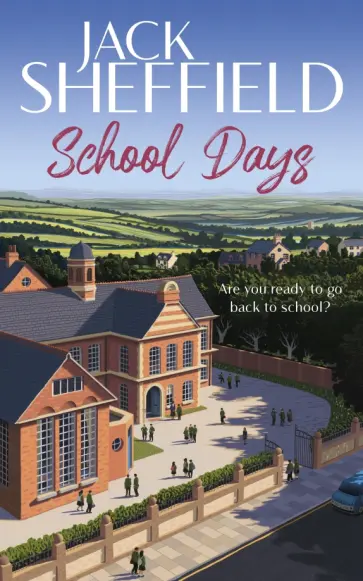 Jack Sheffield - School Days Jack Sheffield - School Days обложка книги
