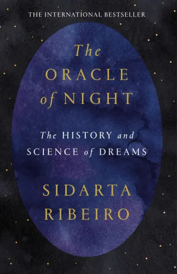Sidarta Ribeiro - The Oracle of Night Sidarta Ribeiro - The Oracle of Night обложка книги