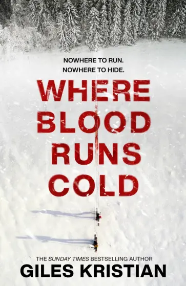 Giles Kristian - Where Blood Runs Cold Giles Kristian - Where Blood Runs Cold обложка книги