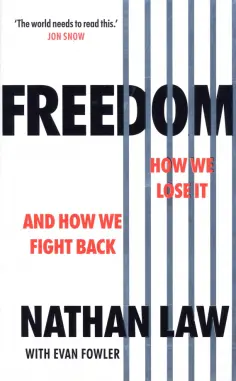 Law, Fowler - Freedom. How we lose it and how we fight back Law, Fowler - Freedom. How we lose it and how we fight back обложка книги