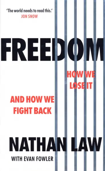 Law, Fowler - Freedom. How we lose it and how we fight back Law, Fowler - Freedom. How we lose it and how we fight back обложка книги