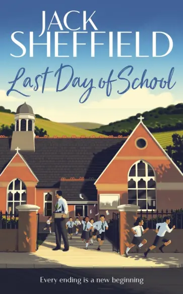 Jack Sheffield - Last Day of School Jack Sheffield - Last Day of School обложка книги