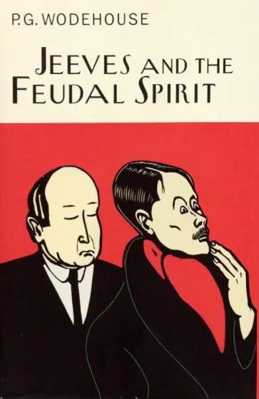 Pelham Wodehouse - Jeeves and the Feudal Spirit Pelham Wodehouse - Jeeves and the Feudal Spirit обложка книги
