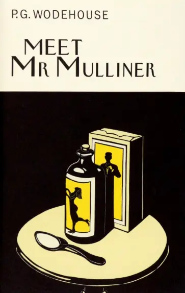 Pelham Wodehouse - Meet Mr Mulliner Pelham Wodehouse - Meet Mr Mulliner обложка книги