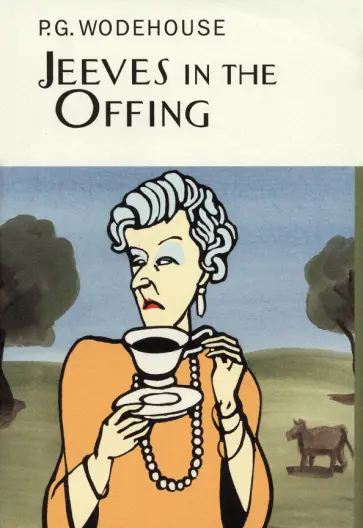 Pelham Wodehouse - Jeeves in the Offing Pelham Wodehouse - Jeeves in the Offing обложка книги