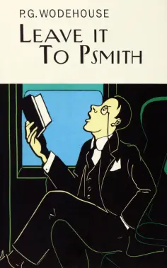 Pelham Wodehouse - Leave it to Psmith Pelham Wodehouse - Leave it to Psmith обложка книги