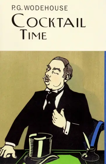 Pelham Wodehouse - Cocktail Time Pelham Wodehouse - Cocktail Time обложка книги
