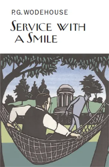 Pelham Wodehouse - Service with a Smile Pelham Wodehouse - Service with a Smile обложка книги