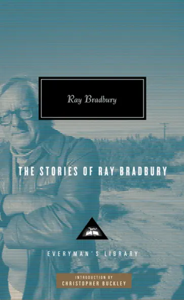 Ray Bradbury - The Stories of Ray Bradbury обложка книги