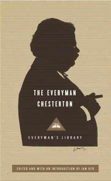Gilbert Chesterton - The Everyman Chesterton Gilbert Chesterton - The Everyman Chesterton обложка книги