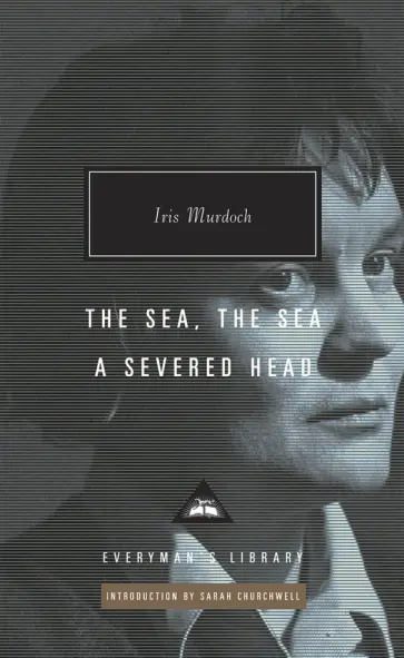 Iris Murdoch - The Sea, The Sea. A Severed Head обложка книги