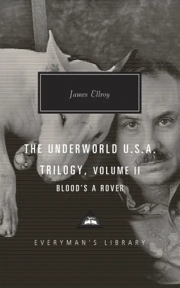 James Ellroy - The Underworld U.S.A. Trilogy. Volime II. Blood's a Rover James Ellroy - The Underworld U.S.A. Trilogy. Volime II. Blood's a Rover обложка книги