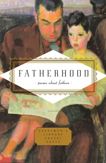 Fatherhood. Poems About Fathers Fatherhood. Poems About Fathers обложка книги