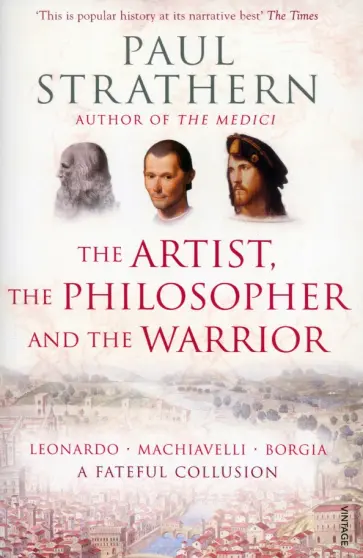 Paul Strathern - The Artist, The Philosopher and The Warrior обложка книги