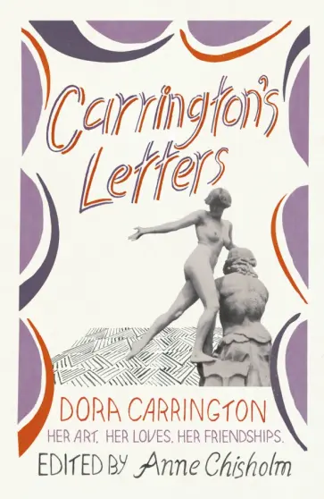 Dora Carrington - Carrington's Letters. Her Art, Her Loves, Her Friendships обложка книги