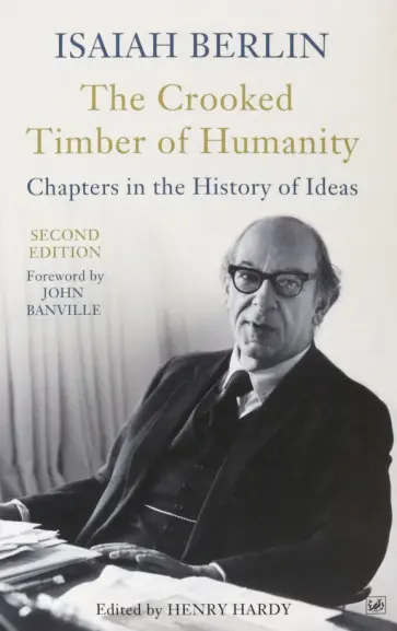 Isaiah Berlin - The Crooked Timber of Humanity обложка книги