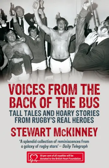Stewart McKinney - Voices from the Back of the Bus. Tall Tales and Hoary Stories from Rugby's Real Heroes обложка книги