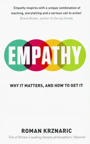 Roman Krznaric - Empathy. Why It Matters, And How To Get It обложка книги