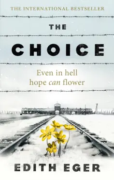 Edith Eger - The Choice обложка книги